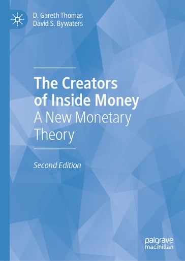 The Creators of Inside Money - D. Gareth Thomas - David S. Bywaters