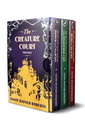 The Creature Court Trilogy