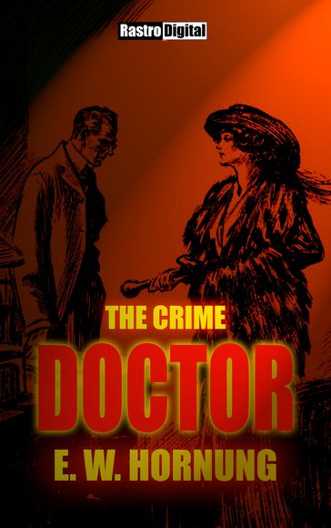 The Crime Doctor - E.W. Hornung