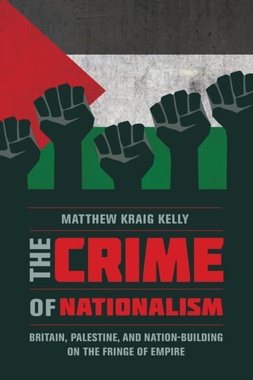 The Crime of Nationalism - Matthew Kraig Kelly