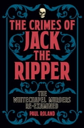 The Crimes of Jack the Ripper