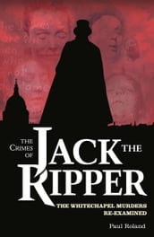 The Crimes of Jack the Ripper