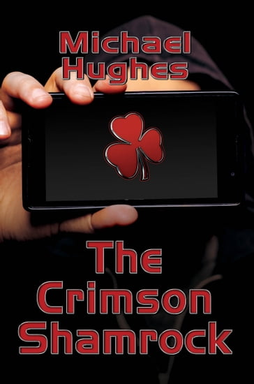 The Crimson Shamrock - Michael Hughes