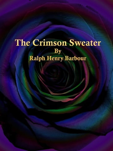 The Crimson Sweater - Ralph Henry Barbour
