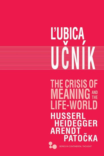 The Crisis of Meaning and the Life-World - ubica Uník