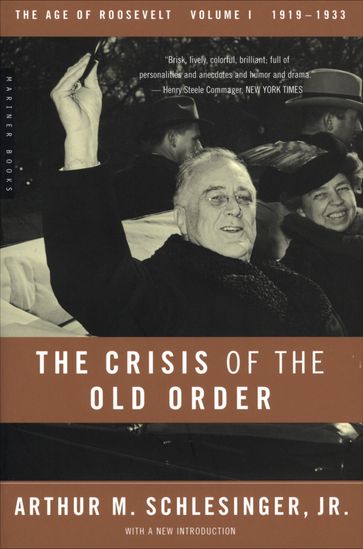 The Crisis of the Old Order 19191933 - Arthur M. Schlesinger Jr.