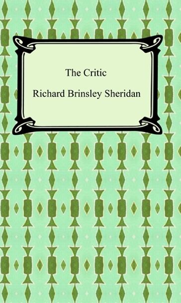 The Critic - Richard Brinsley Sheridan