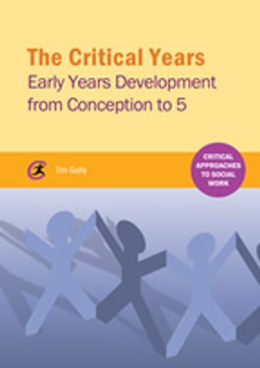 The Critical Years - Tim Gully