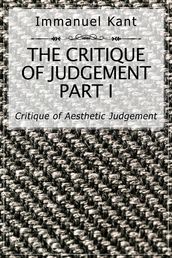 The Critique of Judgement Part I