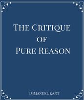 The Critique of Pure Reason