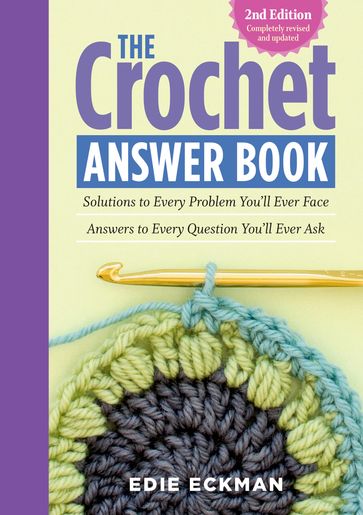 The Crochet Answer Book, 2nd Edition - Edie Eckman