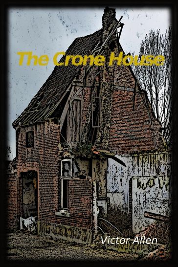 The Crone House - Victor Allen