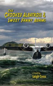 The Crooked Albatross and Sweet Fanny Adams