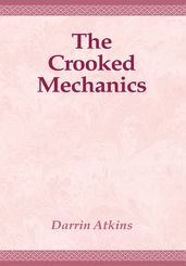 The Crooked Mechanics