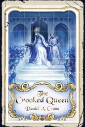 The Crooked Queen