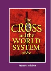 The Cross And The World System