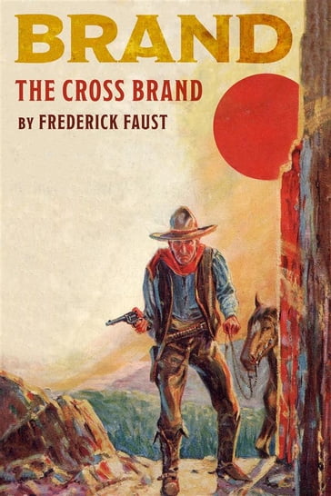 The Cross Brand - Frederick Faust