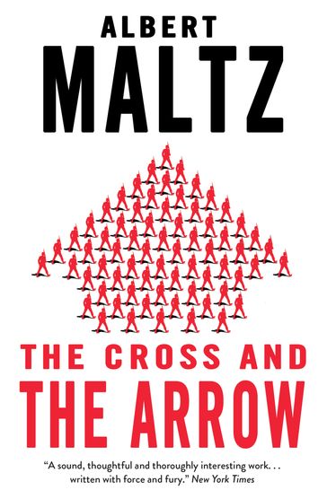 The Cross and The Arrow - Albert Maltz