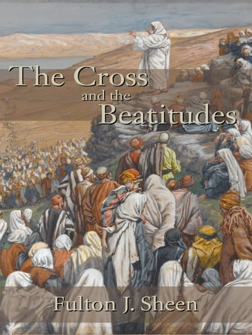The Cross and the Beatitudes - J. Sheen Fulton