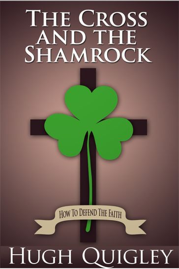 The Cross and the Shamrock - Hugh Quigley