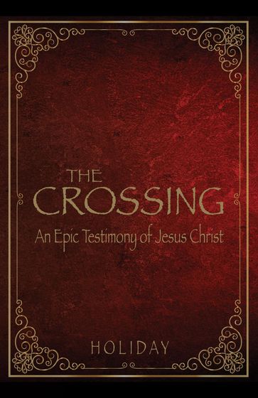 The Crossing - An Epic Testimony of Jesus Christ - HOLIDAY