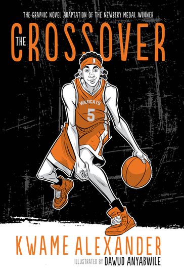 The Crossover Graphic Novel - Kwame Alexander