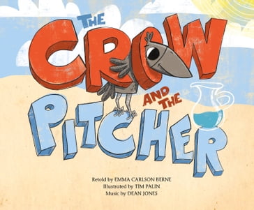 The Crow and the Pitcher - Dean Jones - Emma Bernay - Emma Carlson Berne