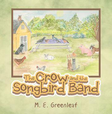 The Crow and the Songbird Band - M. E. Greenleaf