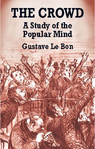 The Crowd - Gustave Le Bon