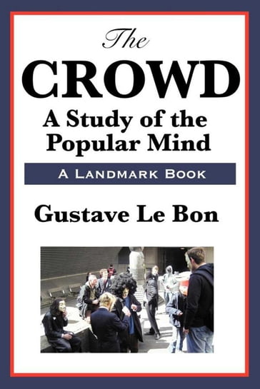 The Crowd - Gustave Le Bon