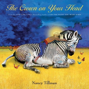 The Crown on Your Head - Nancy Tillman