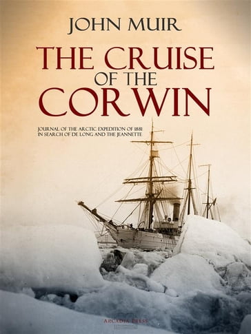 The Cruise of the Corwin - John Muir