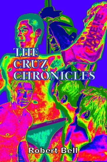 The Cruz Chronicles - Robert Bell