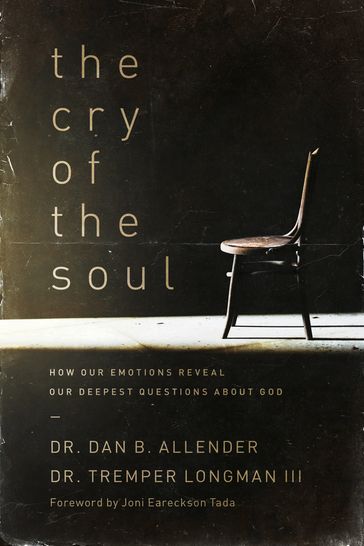 The Cry of the Soul - Dan Allender - Tremper Longman