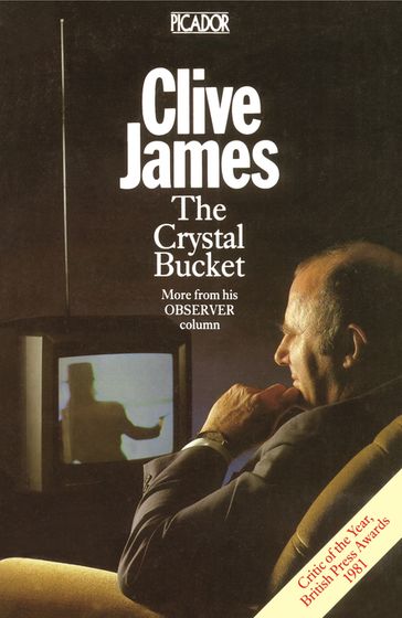 The Crystal Bucket - Clive James