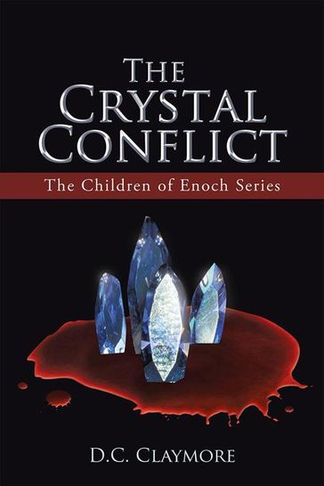 The Crystal Conflict - D.C. Claymore