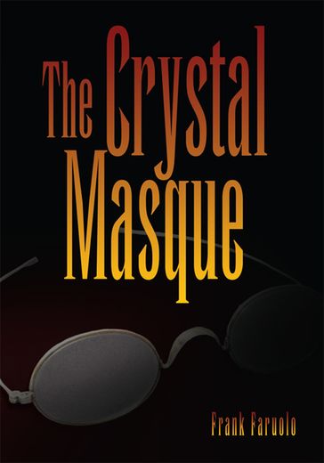 The Crystal Masque - Frank Faruolo