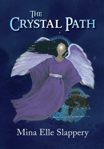 The Crystal Path - Mina Elle Slappery