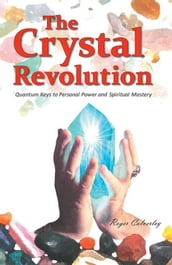 The Crystal Revolution