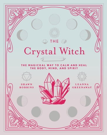 The Crystal Witch - Leanna Greenaway - Shawn Robbins