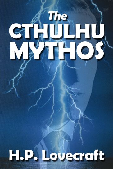 The Cthulhu Mythos of H.P. Lovecraft - H. P. Lovecraft