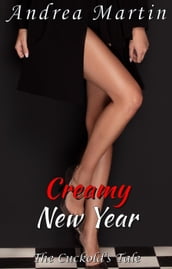The Cuckold s Tale: Creamy New Year