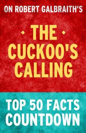 The Cuckoo s Calling: Top 50 Facts Countdown