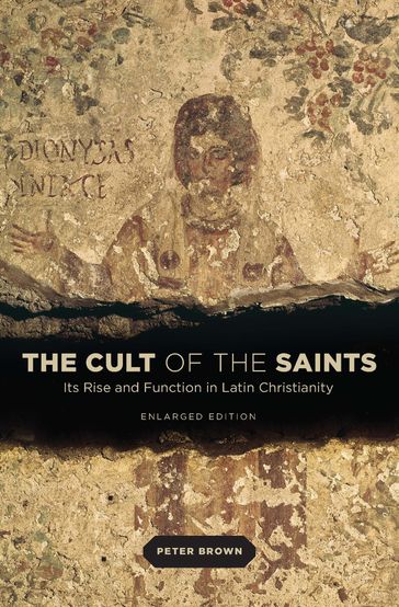 The Cult of the Saints - Peter Brown