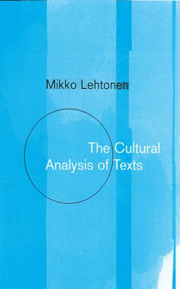 The Cultural Analysis of Texts - Mikko Lehtonen