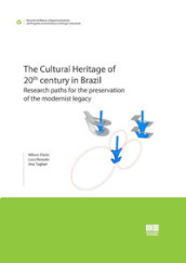 The Cultural Heritage of 20th century in Brazil. Research paths for the preservation of the modernist legacy