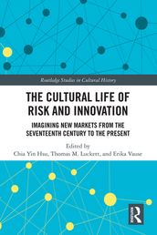 The Cultural Life of Risk and Innovation