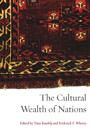 The Cultural Wealth of Nations - Nina Bandelj - Frederick Wherry