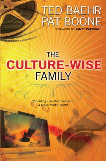 The Culture-Wise Family - Pat Boone - Baehr Ted