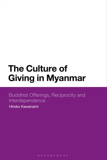 The Culture of Giving in Myanmar - Hiroko Kawanami